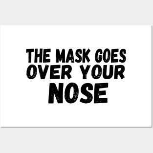 The Mask Goes Over Your Nose , humor  , funny mask Posters and Art